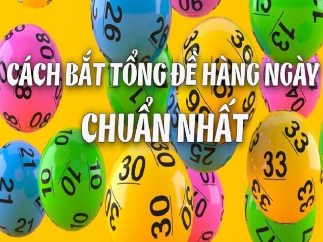 Bắt đề tổng chuẩn xác trong ngày