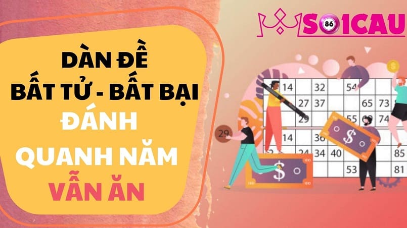 Soi cầu dàn đề bất tử an toàn